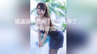 【新速片遞】  高颜闺蜜4P 操个逼真TM累 哥们射太快 两闺蜜貌似都没有爽够 精力充沛互相脱衣服打闹起来 展示大鲍鱼 