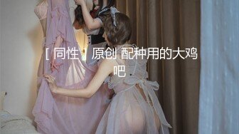 STP31434 19岁学生妹！【陈陈尼】女仆装，大屁股，道具插小穴 女仆装，菊花鲍鱼小美乳，给你想看的一切