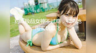 2022.8.8，【91第一深情探花】，活泼湖南妹子，温柔体贴淫荡尤物，灵与肉的激情碰撞