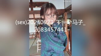 美少女杀手【最爱萝莉】E奶高颜值女神车震极品野模破处后入被操哭