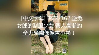 萝莉感满满~超大巨乳学妹【小奶瓶】大黑牛跳蛋轮流插淫穴，‘哎呀我的妈，阴蒂好痒好痒，啊啊啊’高潮弄到喷水！