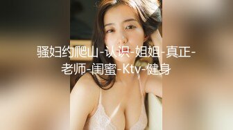  2022最新反差婊性爱私拍流出❤️十位美女惊艳出镜 漂亮美乳内射流精39部