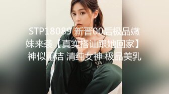 STP32776 清纯学生妹【调教少女】啪啪的扇耳光，捏奶头，爆菊，看着挺乖巧的妹子，玩得这么开，劲爆推荐